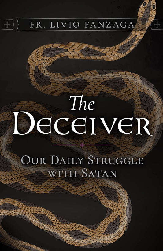 The Deceiver: Our Dialy Struggle With Satan