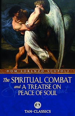 The Spiritual Combat and A Treatise On Peace of Soul