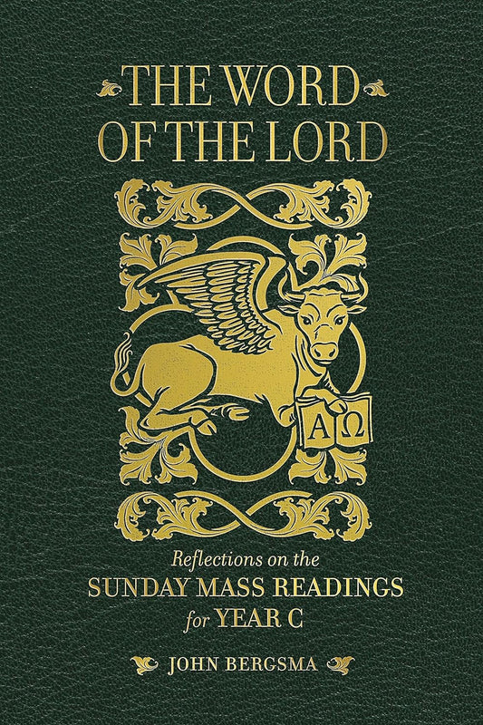 The Word of the Lord: Reflections on the Sunday Mass Readings for Year C