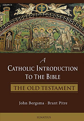 Bible - A Catholic Introduction to the Bible: The Old Testament