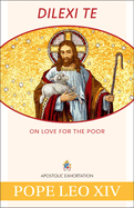 Dilexi TE On Love for The Poor