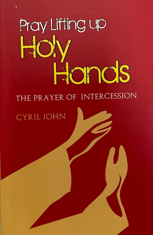 Holy Hands: The Prayer of Intercession