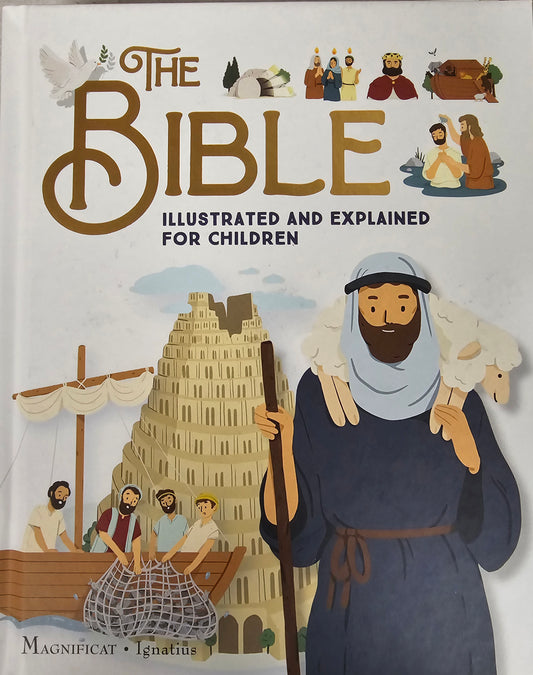 The Bible Illustrated and Explained for Children