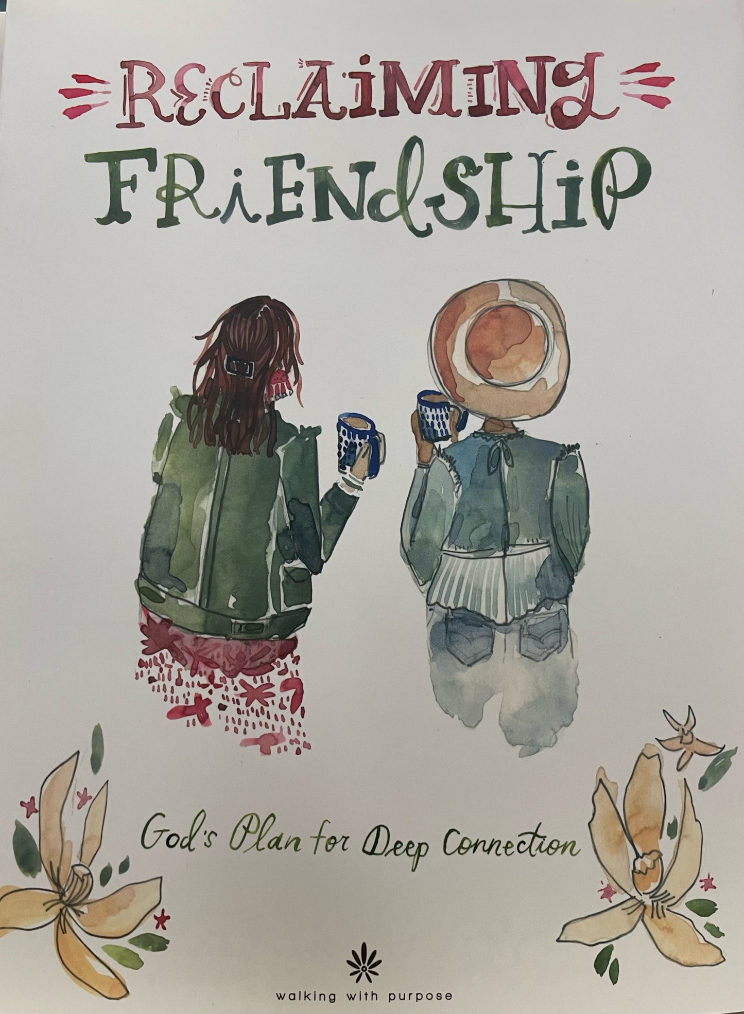 Walking With Purpose: Reclaiming Friendship - God's Plan for Deep Connection