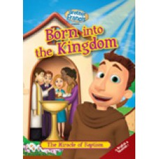 Brother Francis: Born into the Kingdom The Miracle of Baptism