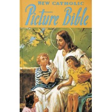 NEW CATHOLIC PICTURE BIBLE POPULAR STORIES FROM THE OLD AND NEW TESTAMENTS 