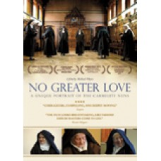 No Greater Love A Unique Portrait of the Carmelite Nuns