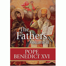 The Fathers Volume II  by  	Pope Benedict XVI