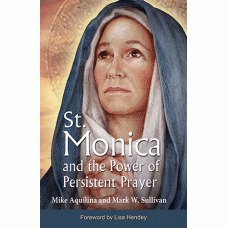 St. Monica and the Power of Persistent Prayer 