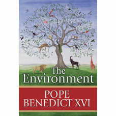 The Environment by Pope Benedict XVI