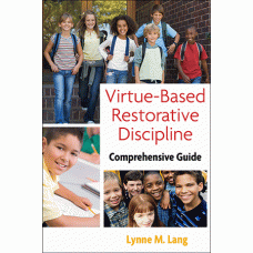 Virtue-Based Restorative Discipline: Comprehensive Guide 