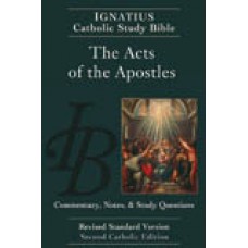 The Acts of the Apostles (2nd Ed.) Ignatius Catholic Study Bible