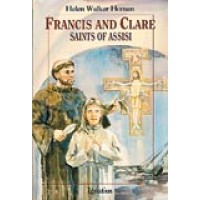 Francis and Clare, Saints of Assisi