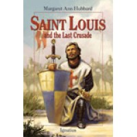 Saint Louis and the Last Crusade